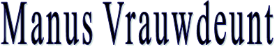 Manus Vrauwdeunt